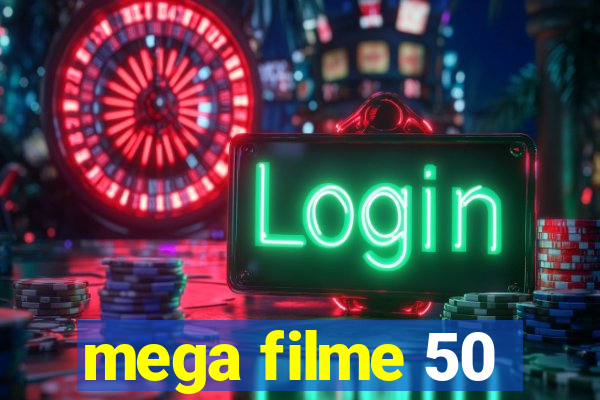 mega filme 50